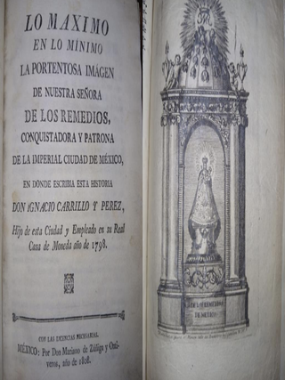 Item #145047 LO MAXIMO EN LO MÍNIMO LA PORTENTOSA IMÁGEN DE NUESTRA SEÑORA DE LOS REMEDIOS,...